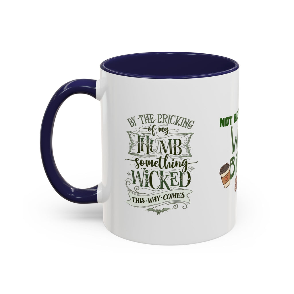 Witches Brew Coffee Mug — 'Not Before My Witches Brew' Halloween Witch Cup