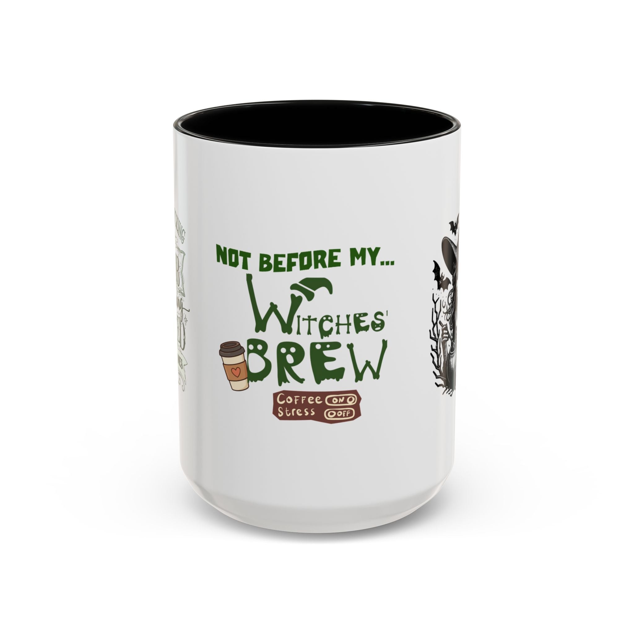 Witches Brew Coffee Mug — 'Not Before My Witches Brew' Halloween Witch Cup