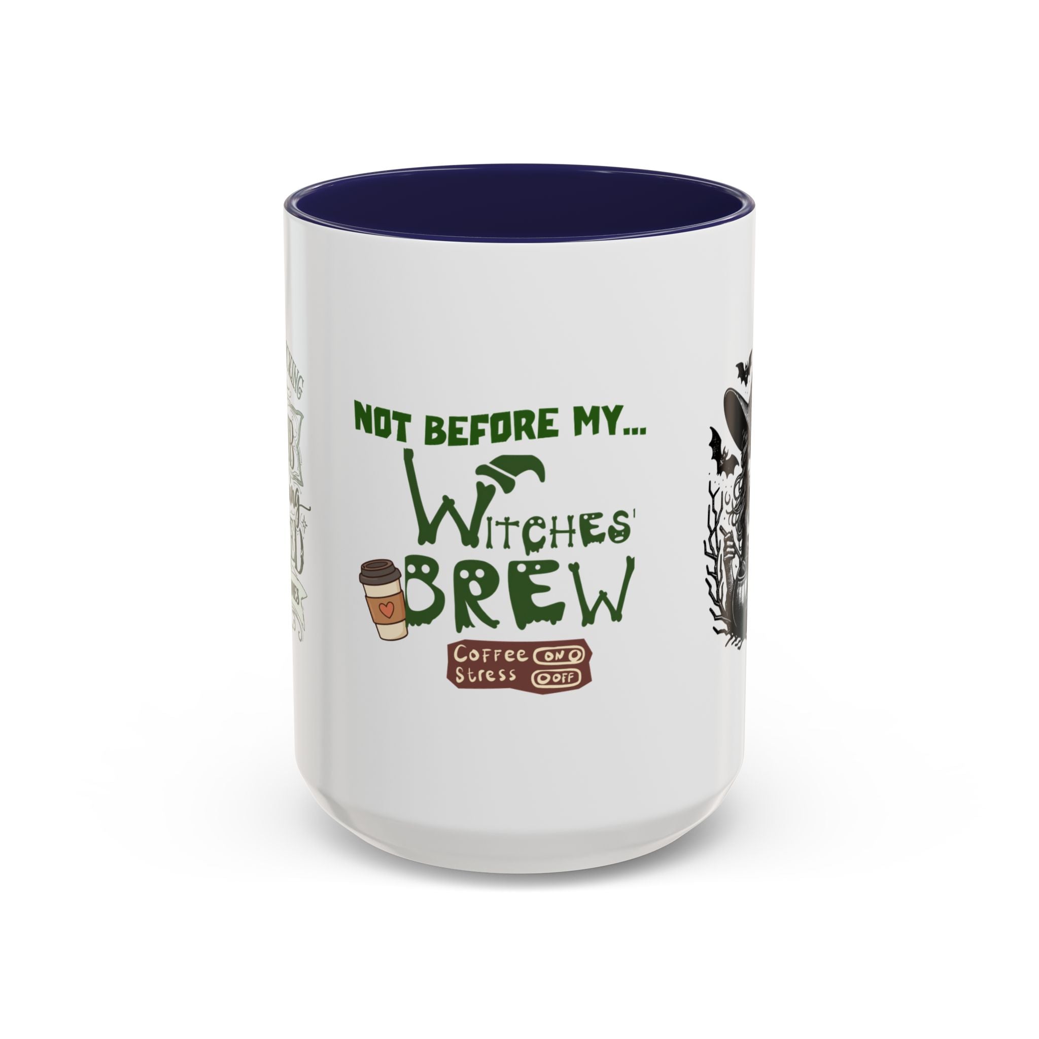 Witches Brew Coffee Mug — 'Not Before My Witches Brew' Halloween Witch Cup