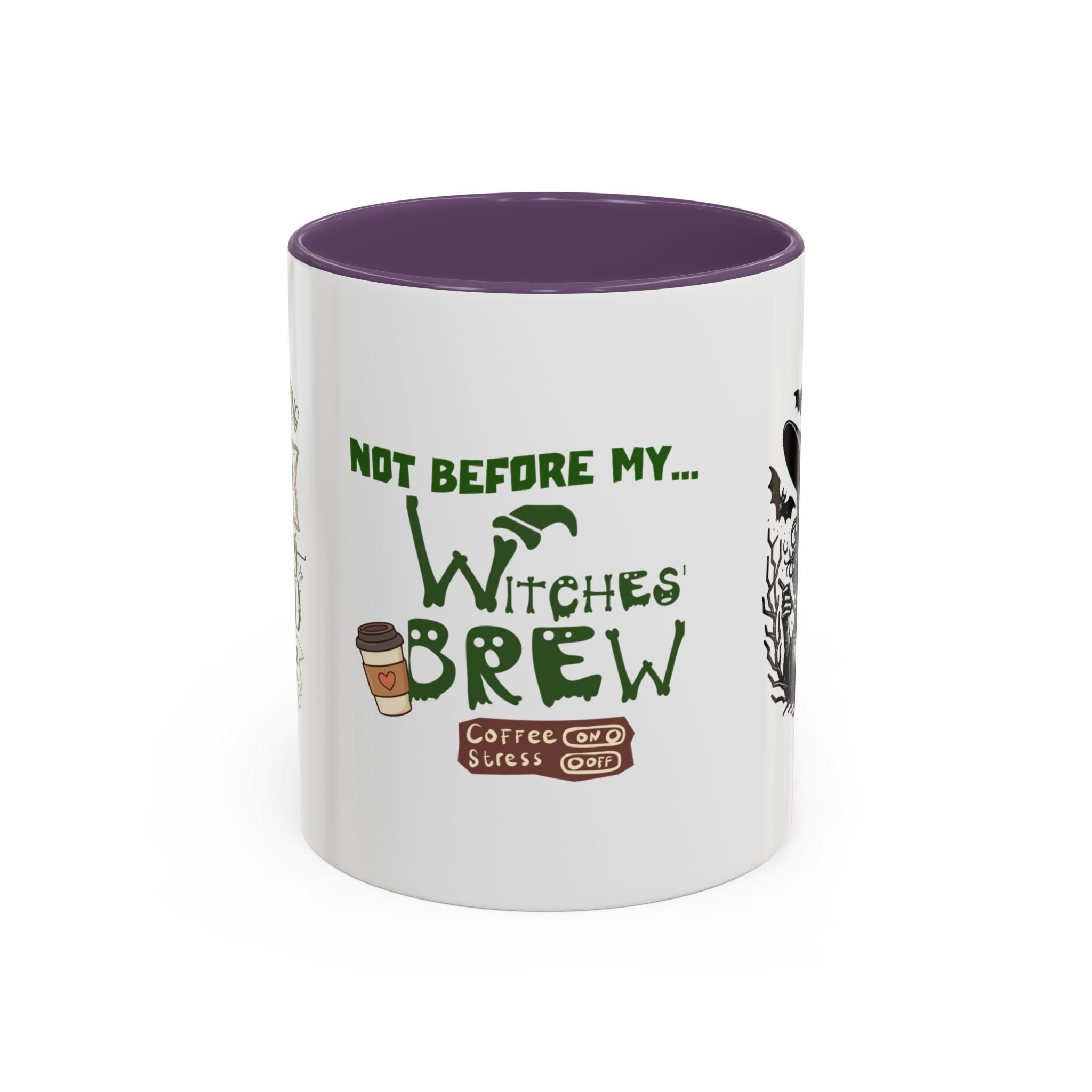 Witches Brew Coffee Mug — 'Not Before My Witches Brew' Halloween Witch Cup