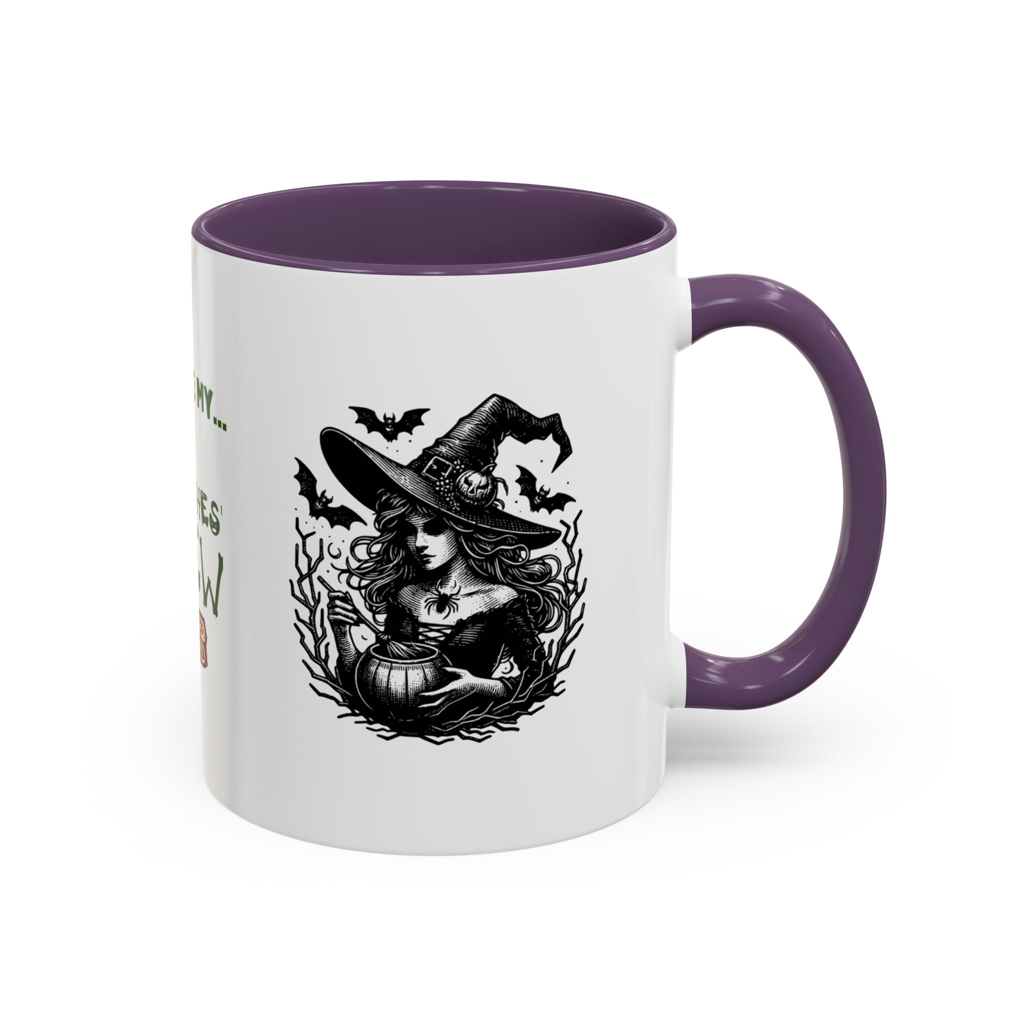 Witches Brew Coffee Mug — 'Not Before My Witches Brew' Halloween Witch Cup