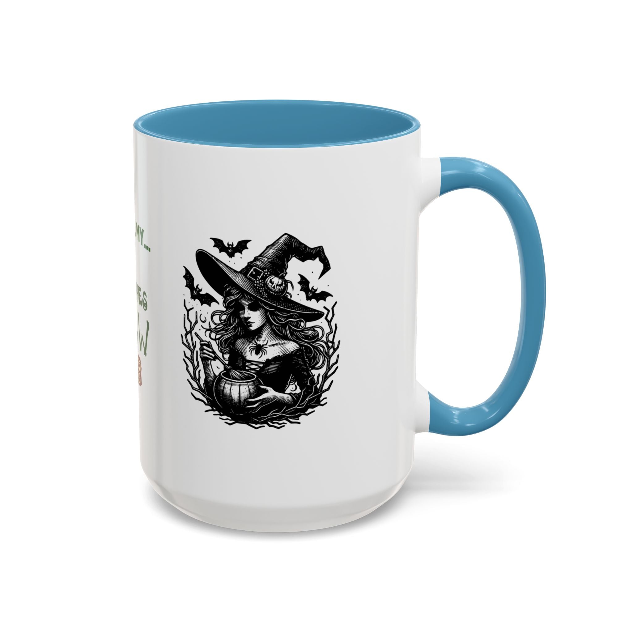 Witches Brew Coffee Mug — 'Not Before My Witches Brew' Halloween Witch Cup
