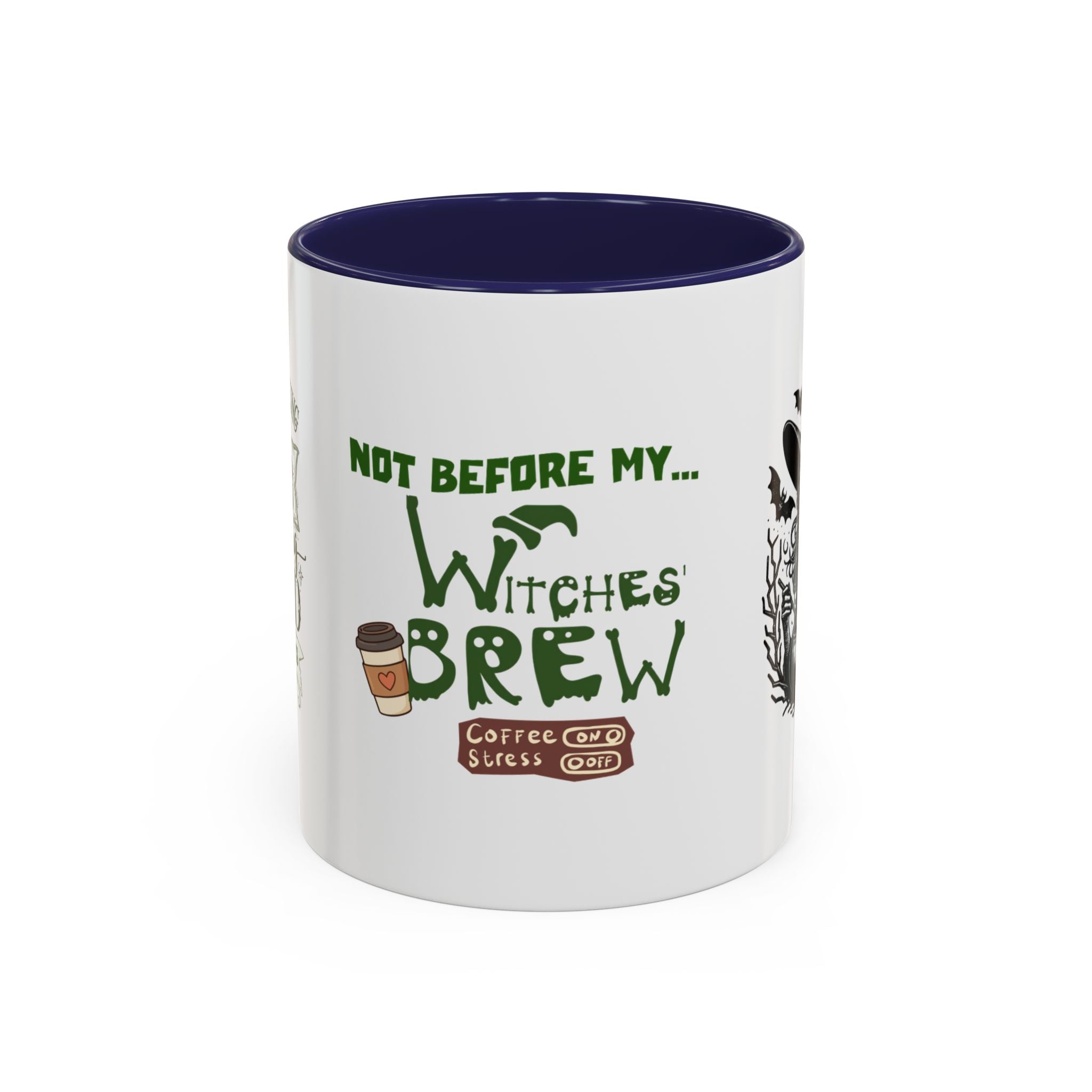 Witches Brew Coffee Mug — 'Not Before My Witches Brew' Halloween Witch Cup