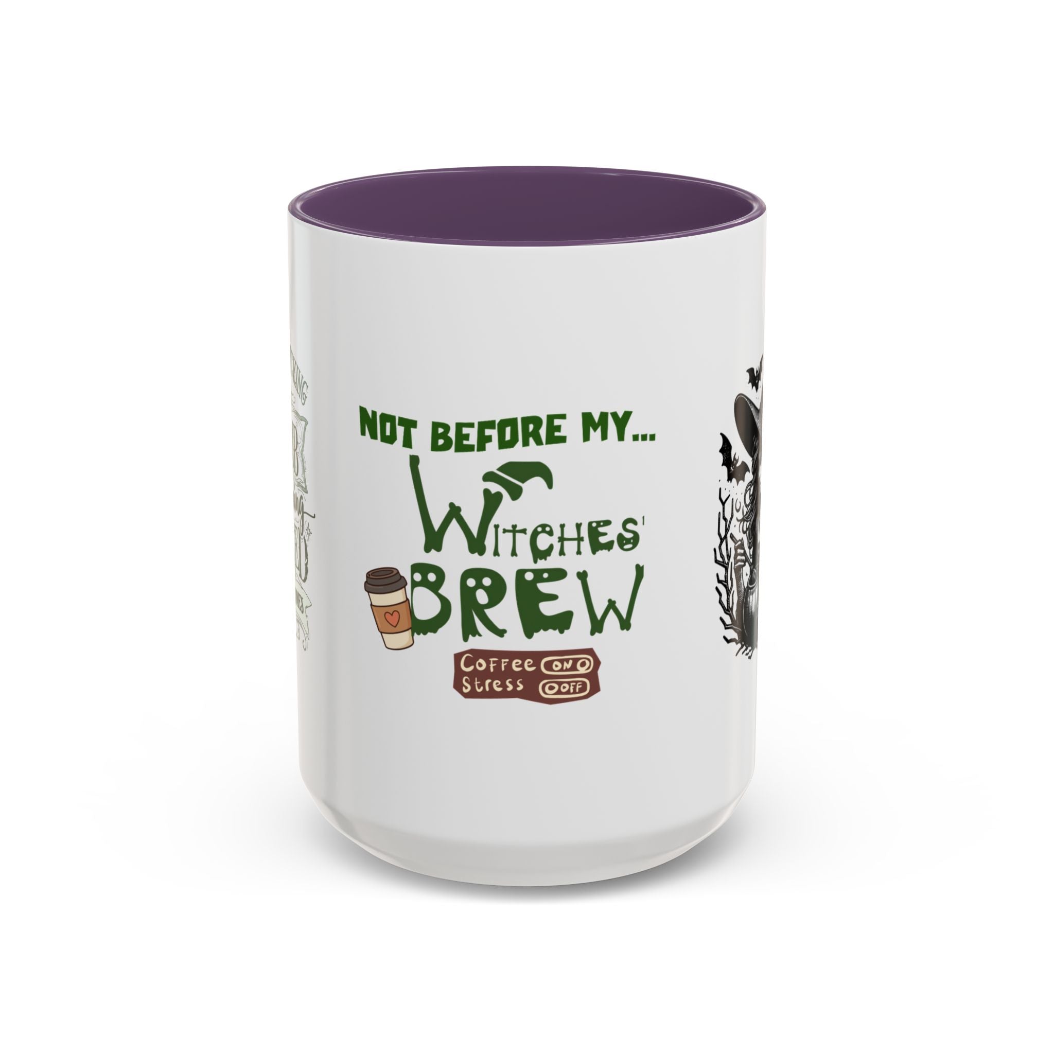 Witches Brew Coffee Mug — 'Not Before My Witches Brew' Halloween Witch Cup