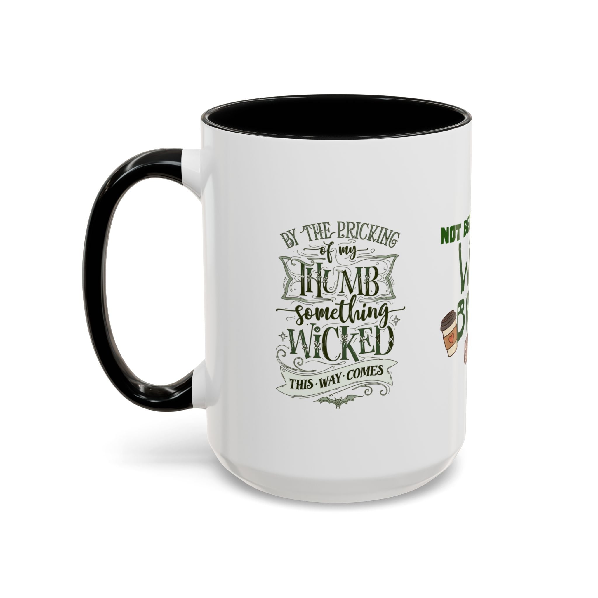 Witches Brew Coffee Mug — 'Not Before My Witches Brew' Halloween Witch Cup