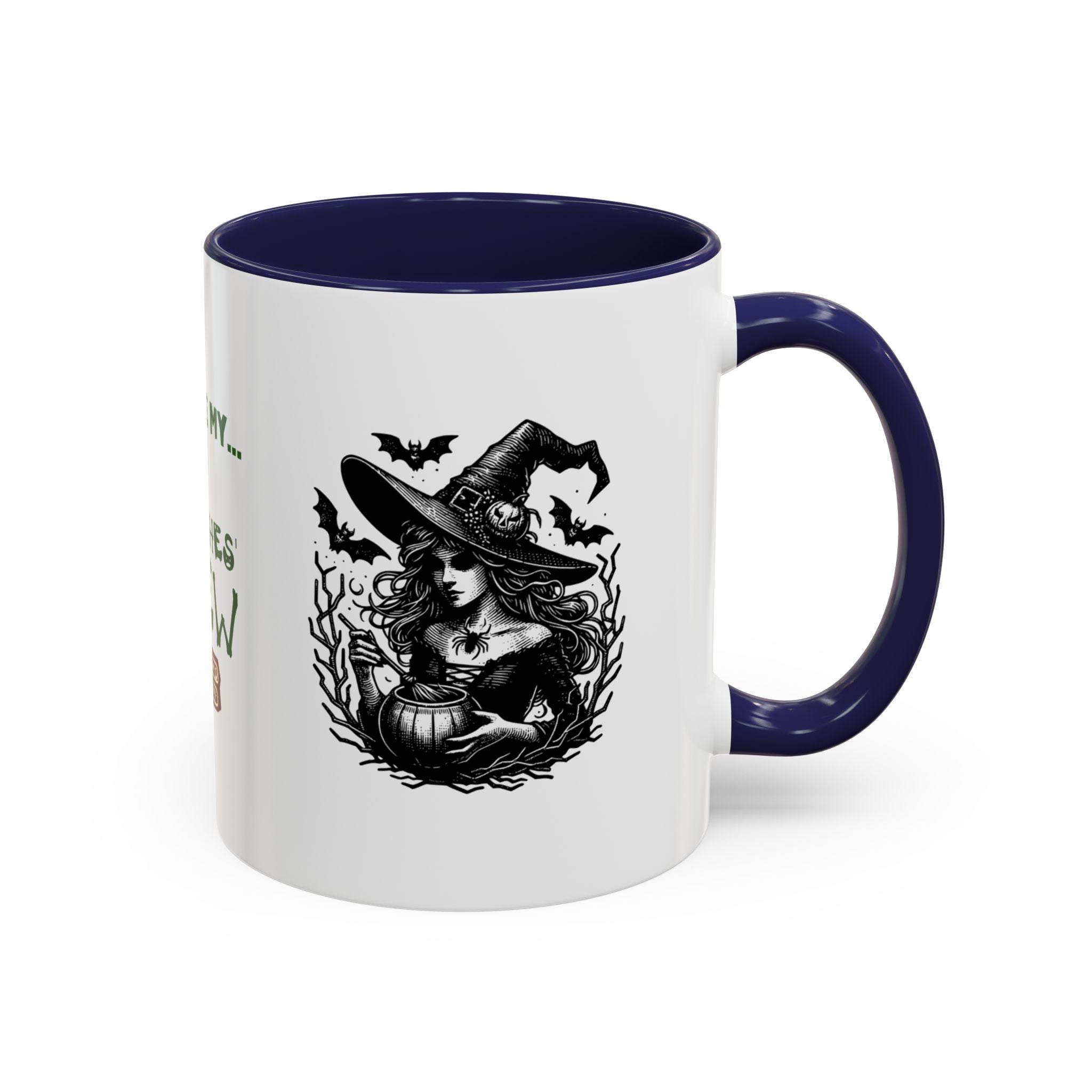 Witches Brew Coffee Mug — 'Not Before My Witches Brew' Halloween Witch Cup